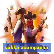 sokka acompanha